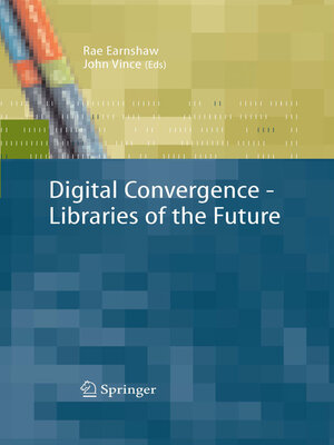 cover image of Digital Convergence--Libraries of the Future